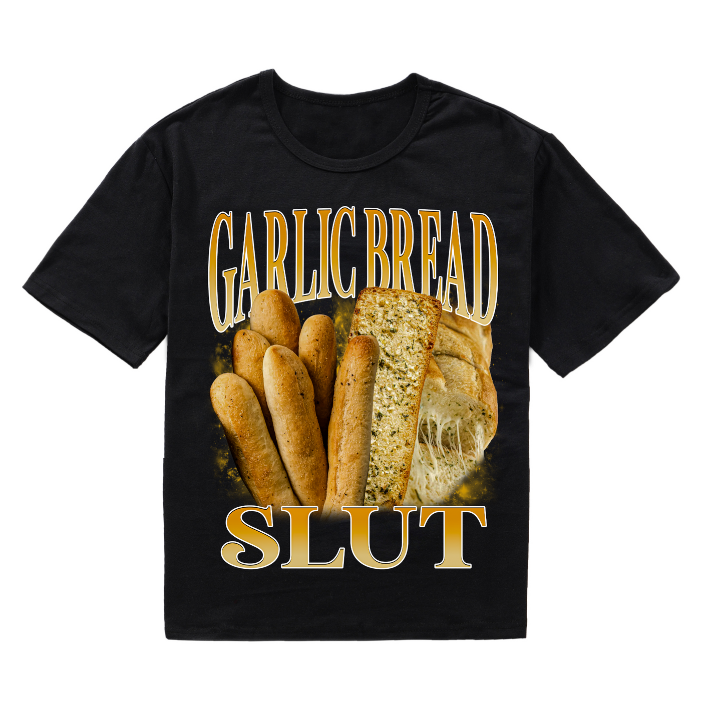 Garlic Bread Slut