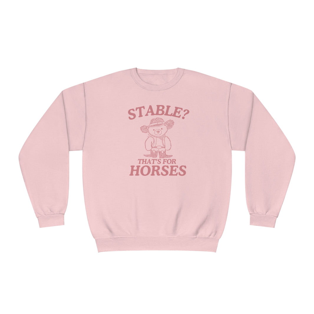 Stable? That's For Horses