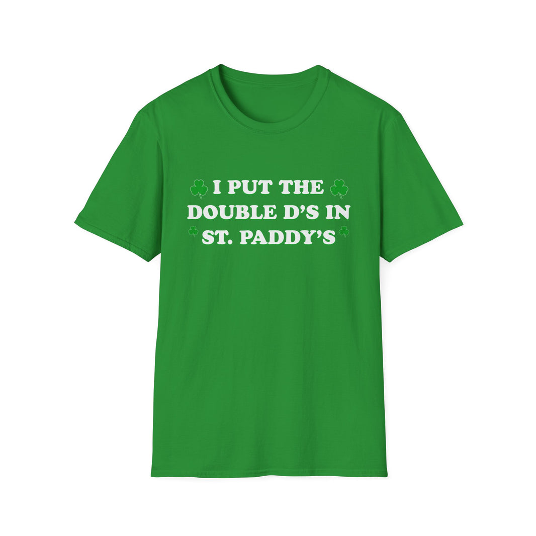 I Put The Double D's In St. Paddy's