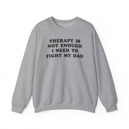 Therapy Is Not Enough I Need To Fight My Dad