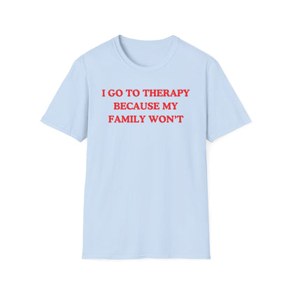 I Go To Therapy Because My Family Won't