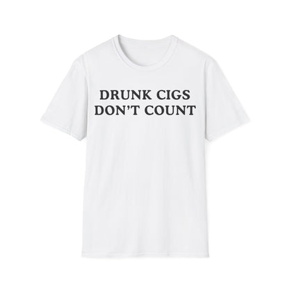 Drunk Cigs Don't Count