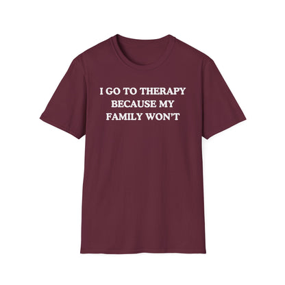 I Go To Therapy Because My Family Won't