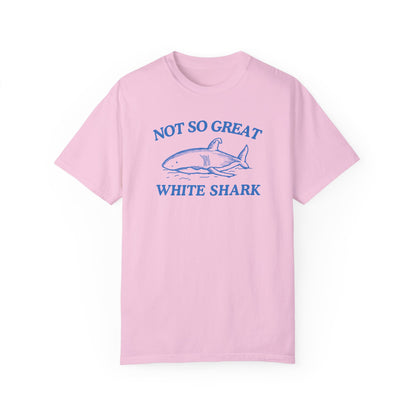 Not So Great White Shark (Comfort Colors)