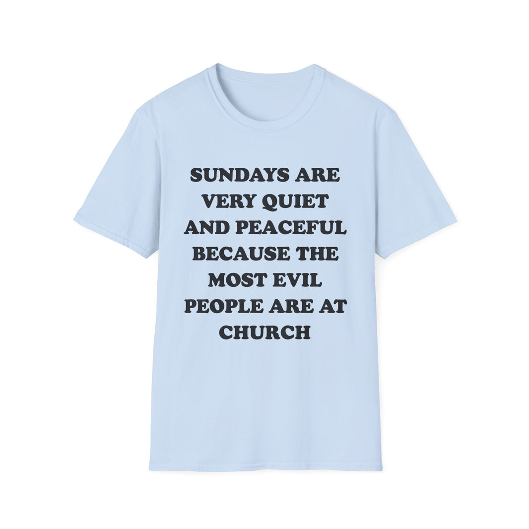 Sundays Are Very Quiet And Peaceful