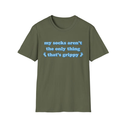 My Socks Aren't The Only Thing That's Grippy