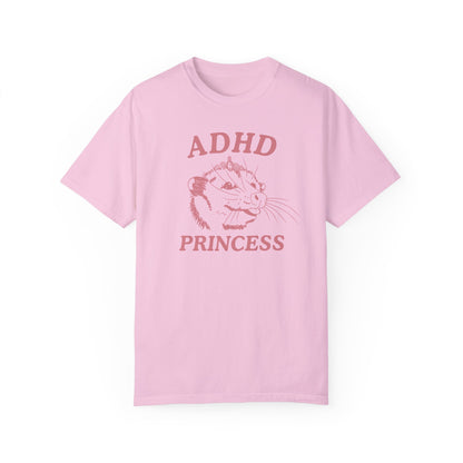 ADHD Princess- Comfort Colors