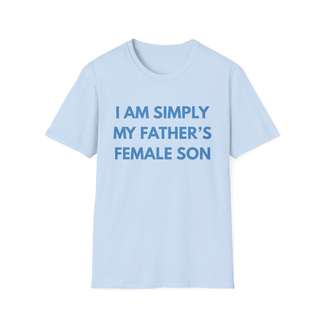 I'm Simply My Father's Female Son