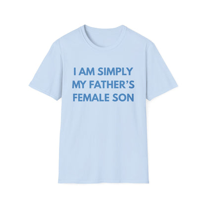 I'm Simply My Father's Female Son