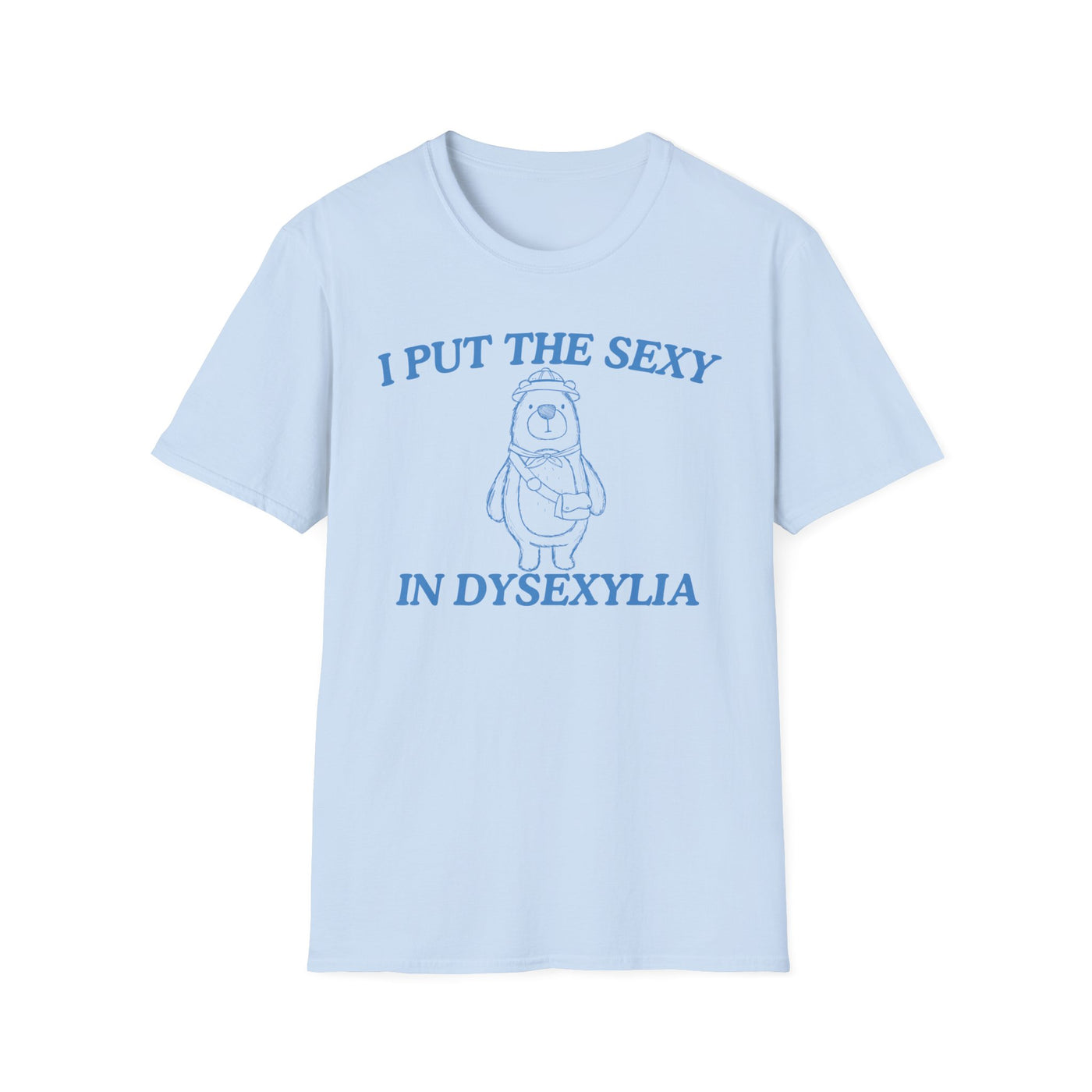 I Put The Sexy In Dysexylia