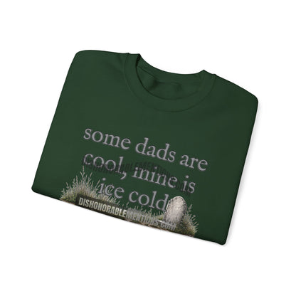 some dads are cool, mine is ice cold (ships without watermarks)
