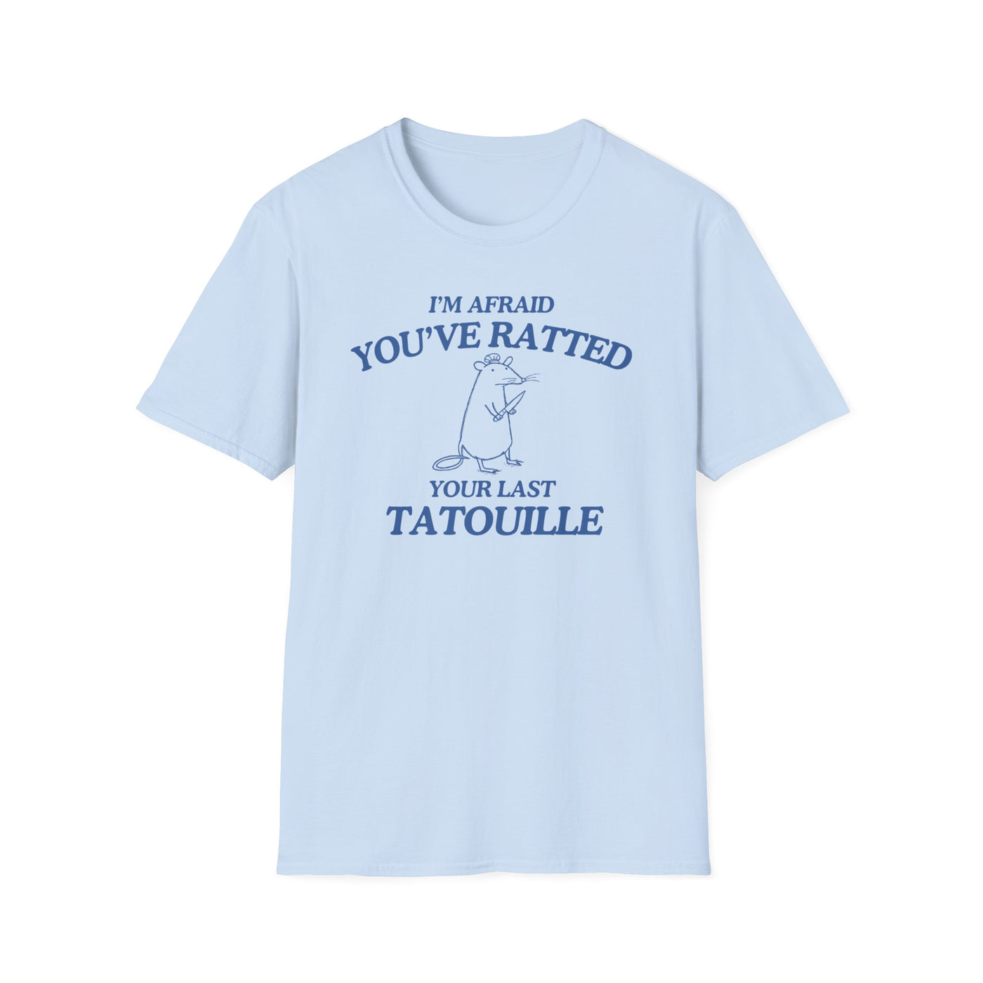 I'm Afraid You've Ratted Your Last Tatouille