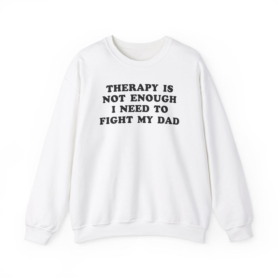 Therapy Is Not Enough I Need To Fight My Dad