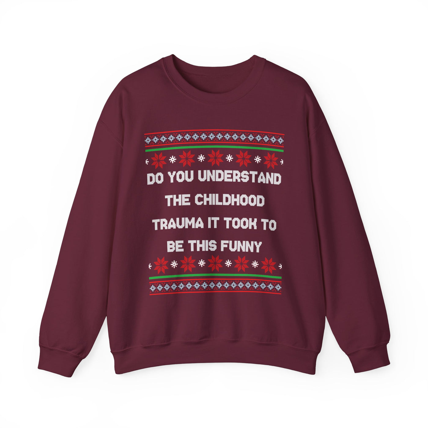 Do You Understand The Childhood Trauma It Took To Be This Funny- Ugly Sweater