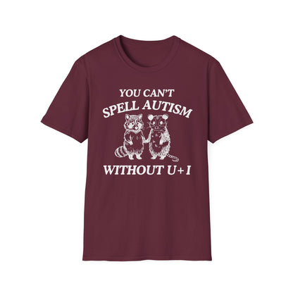 You Can't Spell Autism Without U + I