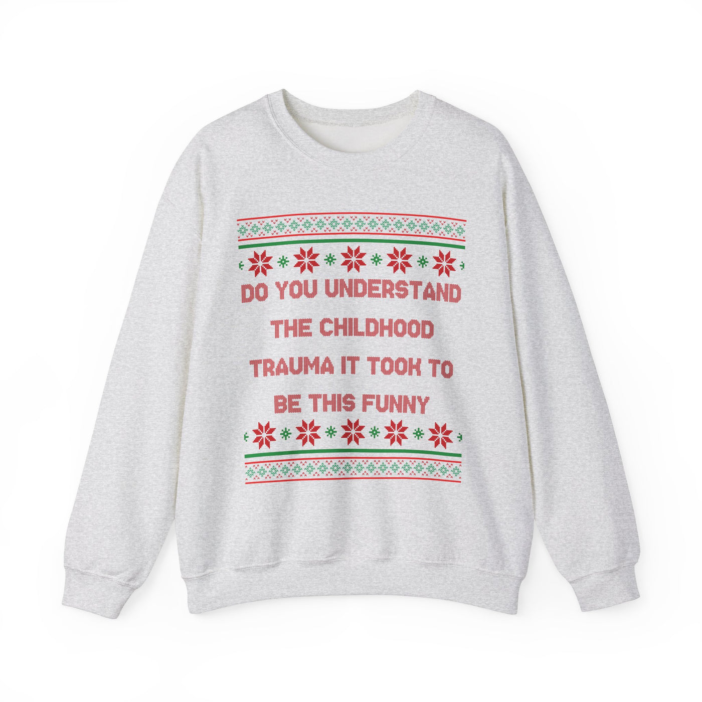 Do You Understand The Childhood Trauma It Took To Be This Funny- Ugly Sweater