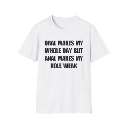 Oral Makes My Whole Day, Anal Makes My Hole Weak