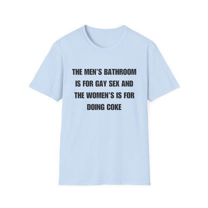 The Men's Bathroom Is For Gay Sex And The Women's Is For Doing Coke