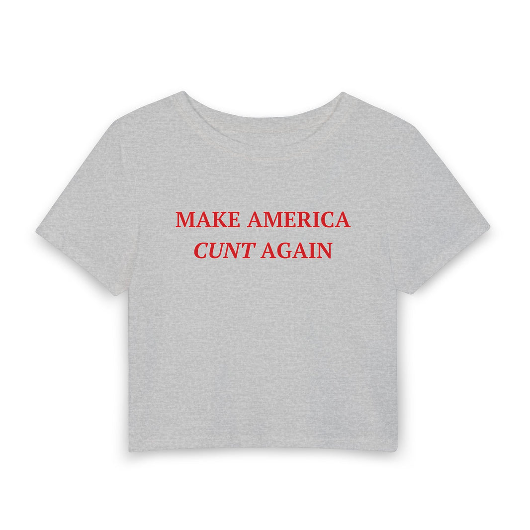 Make America Cunt Again - Baby Tee