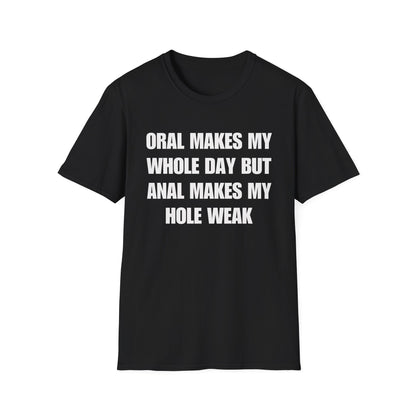 Oral Makes My Whole Day, Anal Makes My Hole Weak