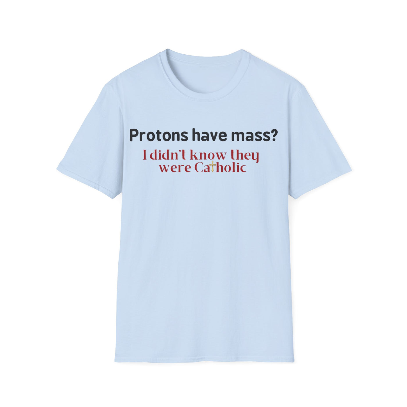 Protons Have Mass?