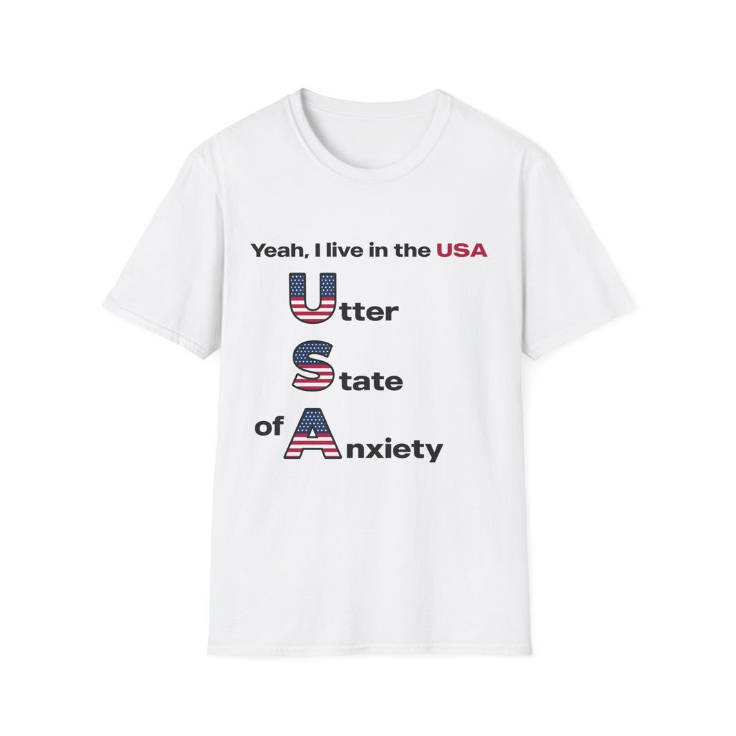 Yeah I Live in the USA Utter State of Anxiety