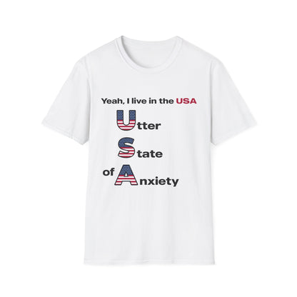 Yeah I Live in the USA Utter State of Anxiety