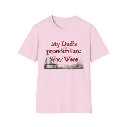 My Dad's Pronouns Are Was / Were (ships without watermarks)