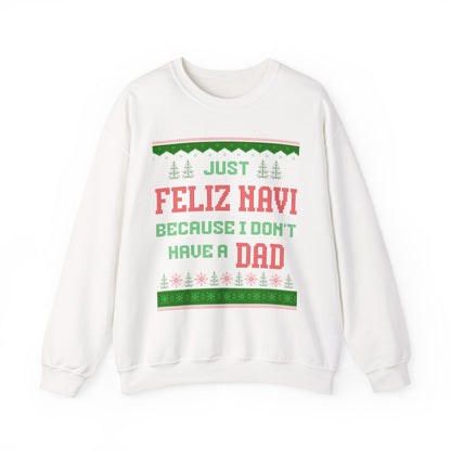 Just Feliz Navi Because I Don't Have A Dad