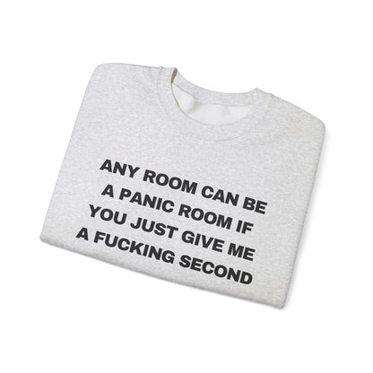 Any Room Can Be A Panic Room If You Just Give Me A Fucking Second
