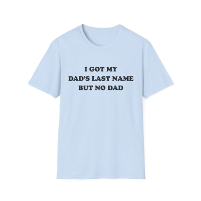 I Got My Dad's Last Name But No Dad