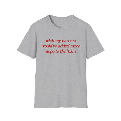 Wish My Parents Would've Added More Nepo To The 'Tism