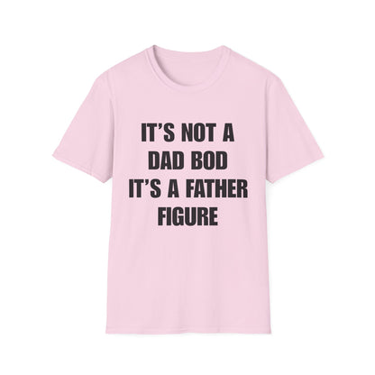 It's Not A Dad Bod It's A Father Figure