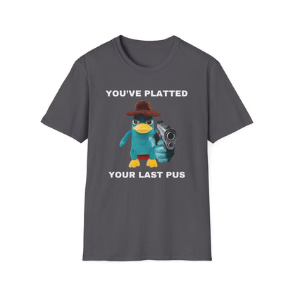 You've Platted Your Last Pus