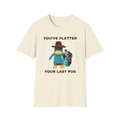 You've Platted Your Last Pus