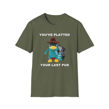 You've Platted Your Last Pus