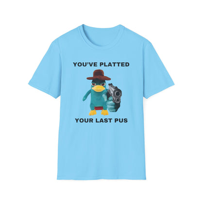 You've Platted Your Last Pus