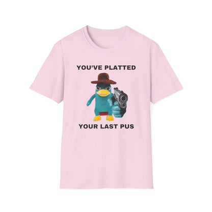 You've Platted Your Last Pus