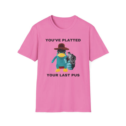 You've Platted Your Last Pus